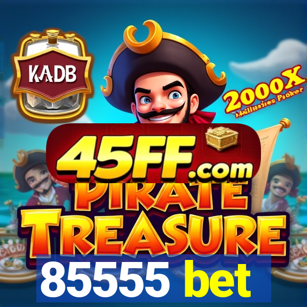 85555 bet